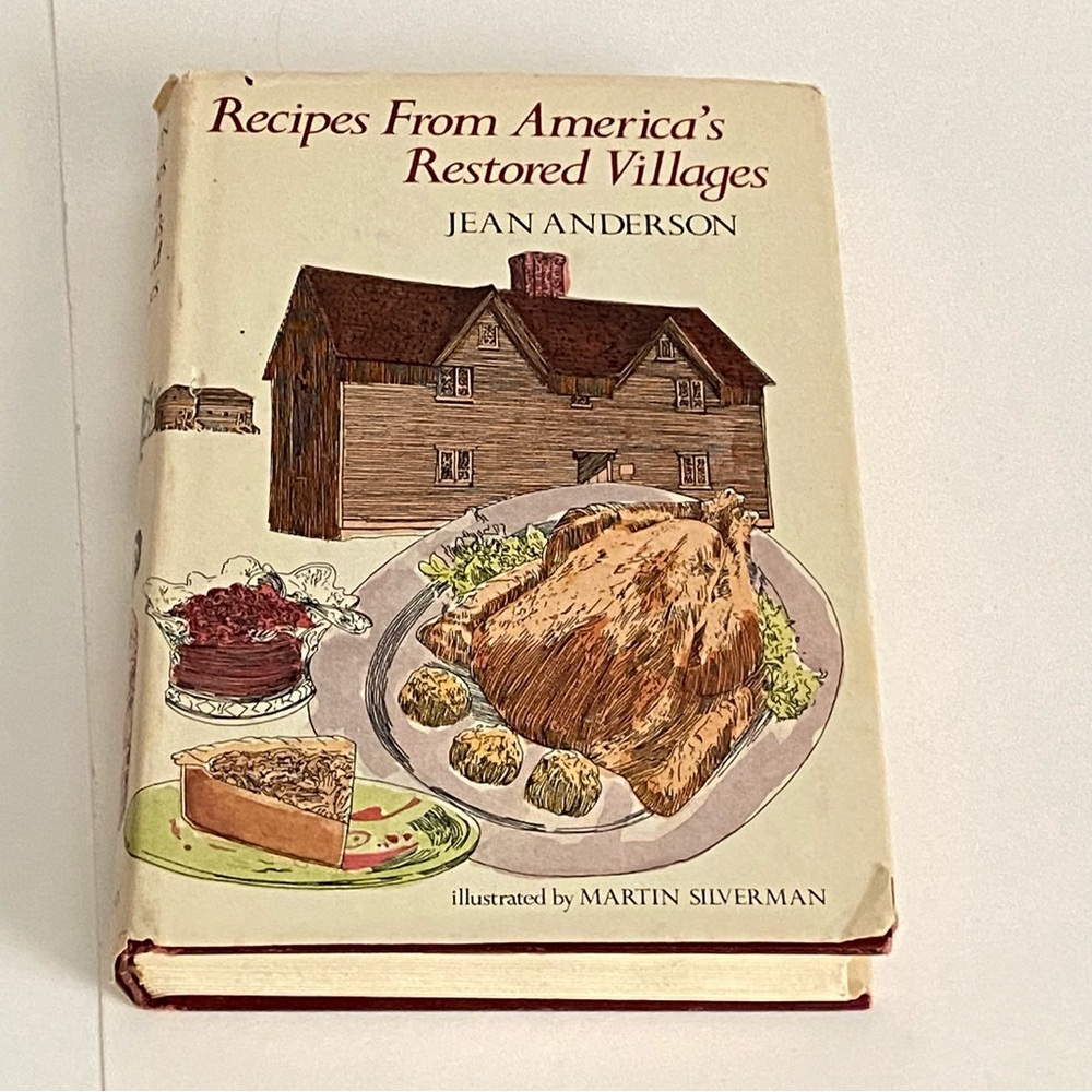 Recipes From America's Restored Villages by Jean Anderson Country Home Cooking